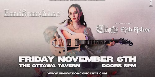 EmiSunshine LIVE at The Ottawa Tavern Fri Nov 6th wsg\/ North of Nashville & Fish Fisher