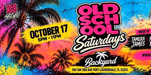 OLD SCHOOL SATURDAYS @ BACKYARD 