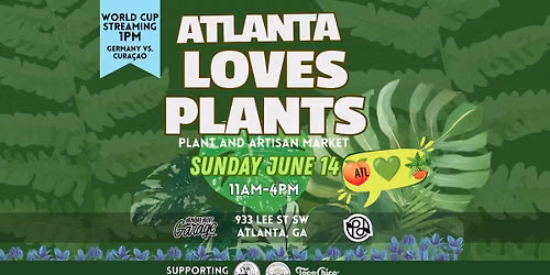 Atlanta Loves Plants: Plant Fest and Artisan Market 