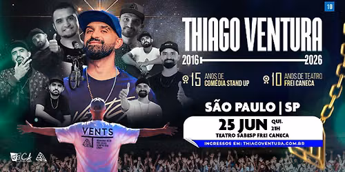 Thiago Ventura em São Paulo - SP | 25 de Junho — Teatro Sabesp Frei Caneca