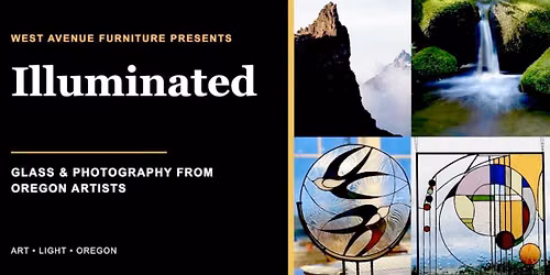ILLUMINATED Glass & Photography from Oregon Artists Carolyn Miller \u2022 Glass Gary Giddens \u2022 Photograph