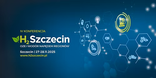 IV Konferencja H2Szczecin OZE i wod\u00f3r nap\u0119dem region\u00f3w