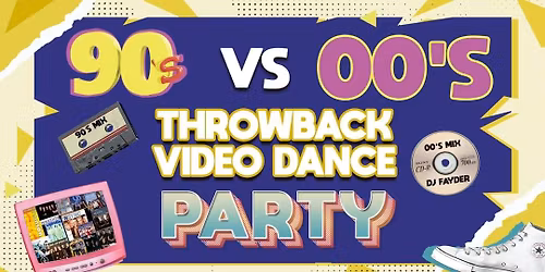 90's vs. 00's Video Dance Party