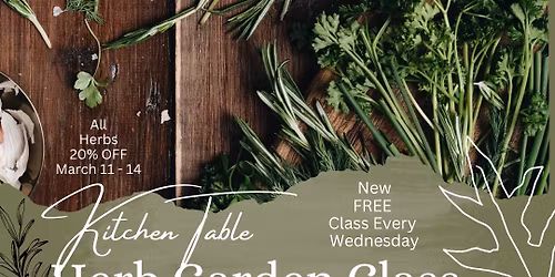 \ud83c\udf3f Kitchen Table: Herb Garden Class FREE