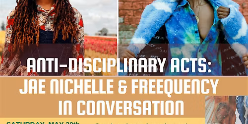 Anti-Disciplinary Acts: Poets Jae Nichelle & FreeQuency in conversation