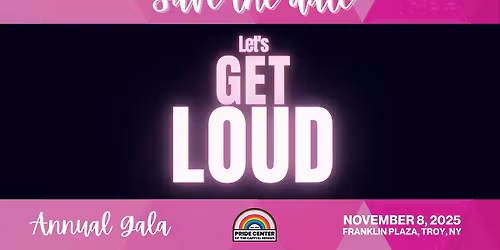 2025 Pride Center Gala: Let's Get Loud
