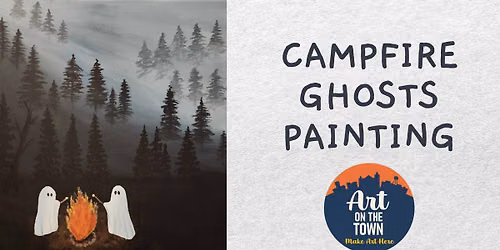 Campfire Ghosts Painting Class