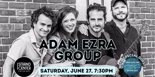 Adam Ezra Group at Strand Center for the Arts- With Special Guest Ursa and the Major Key