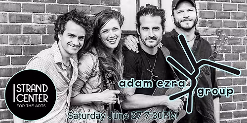 Adam Ezra Group at Strand Center for the Arts- With Special Guest Ursa and the Major Key