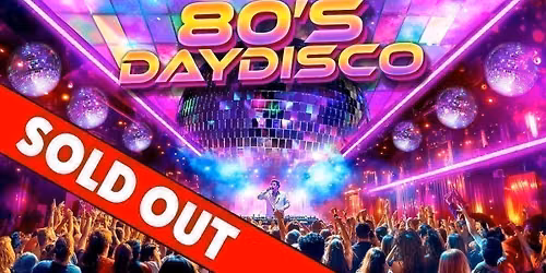 80s Day Disco: Auckland \ud83e\udea9 SOLD OUT \u274c