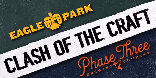 Clash Of The Craft: Eagle Park vs Phase Three