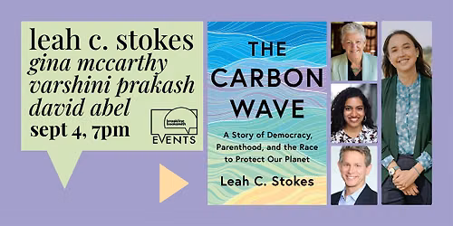 Leah C. Stokes with Gina McCarthy, Varshini Prakash, and David Abel