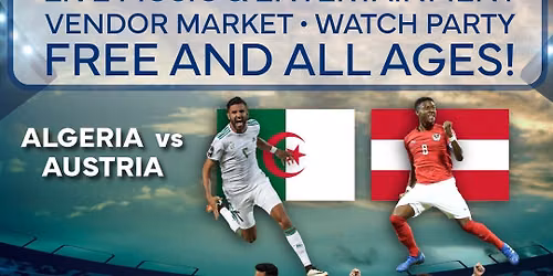 Vivo En Masse Soccer Celebration & Watch Party: Algeria vs Austria and Jordan vs Argentina