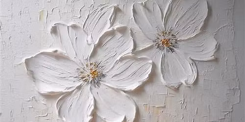 Craft & Cocoa Night: Textured Flowers on Canvas (15+)