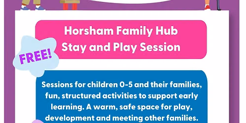 Stay and Play at Horsham Family Hub