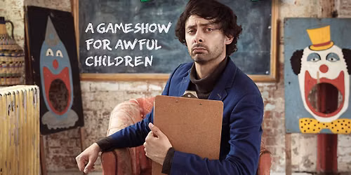 Marcel Lucont: Les Enfants Terribles \u2013 A Gameshow for Awful Children at The Stables,