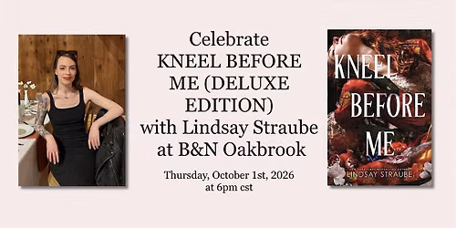 Celebrate KNEEL BEFORE ME with Lindsay Straube at B&N Oakbrook, IL!