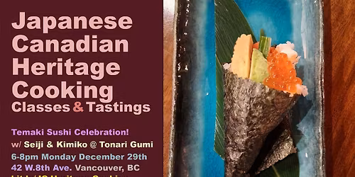 Japanese Canadian Heritage Cooking Class: Temaki Sushi with Seiji & Kimiko!