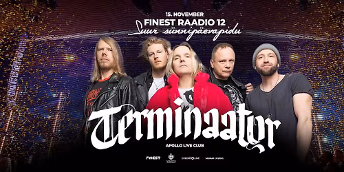 15.11. Helsingis - Suur sünnipäevapidu x 🎸Terminaator🎸- Apollo Live Club