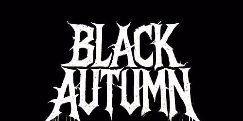 Black Autumn (Feat. Former StOp! sToP! Guitarist, Lewis Alcock) + 2 TBC @ Yorkshireman, Sheffield