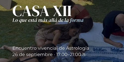 Casa XII \u00b7 M\u00e1s all\u00e1 de la forma | Taller vivencial de astrolog\u00eda en Madrid