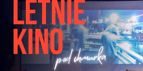 Letnie Kino pod Chmurk\u0105