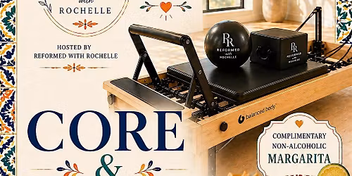 Reform w Rochelle Core & Queso- Reformer Pilates Cinco De Mayo Event