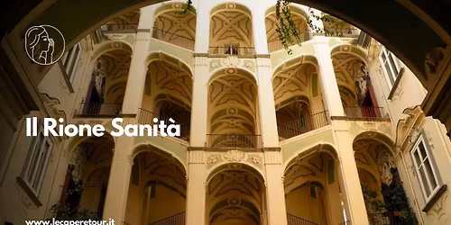 25 aprile al Rione Sanit\u00e0: street art, chiese e curiosit\u00e0!