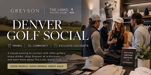 Denver Golf Social: Greyson Clothiers & The Links Social Club
