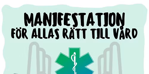 Manifestation f\u00f6r allas r\u00e4tt till v\u00e5rd.
