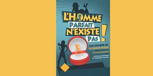 L'HOMME PARFAIT N'EXISTE PAS !