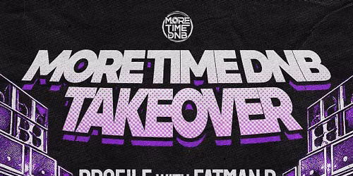 More Time DnB TAKEOVER