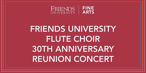 Friends University Flute Choir 30th Anniversary Reunion Concert