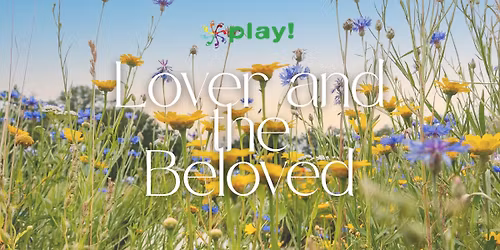 Play ALL Utrecht: Lover and the Beloved
