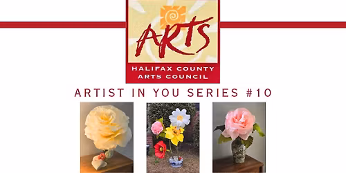 Artist in You #10: Crepe Paper Rose Class