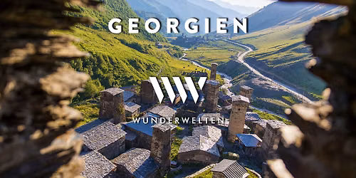 WunderWelten: GEORGIEN Live-Reportage von Bastian Maria