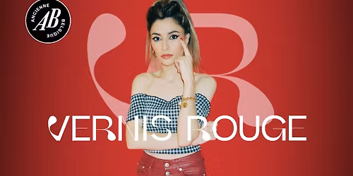 VERNIS ROUGE \u00b7 AB ANCIENNE BELGIQUE