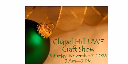 Chapel Hill UWF Craft Show, Nov. 7, 2026