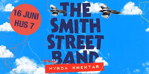 The Smith Street Band + Hyrda Knektar | Hus 7