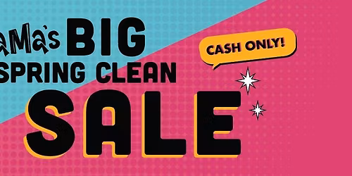 MaMa's BIG Spring Clean Sale!