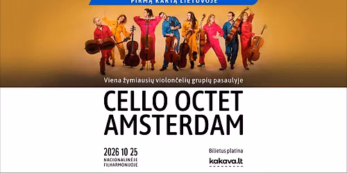 Pirm\u0105 kart\u0105 Lietuvoje \u2013 viena \u017eymiausi\u0173 violon\u010deli\u0173 grupi\u0173 pasaulyje CELLO OCTET AMSTERDAM