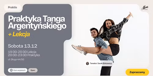 Praktyka Tanga Argenty\u0144skiego & Lekcja z Teresk\u0105 & Jackiem poziom Open