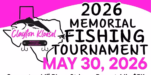 2026 Captain Clayton Kloesel Memorial Fishing Tournament