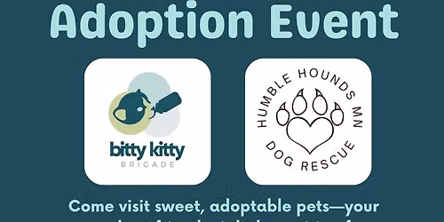 Adoption event - Bitty Kitty & Humble Hounds