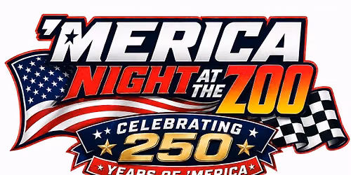'Merica Night at the Zoo 250 