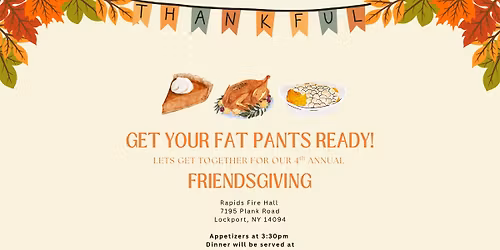 4th Annual Friendsgiving! 