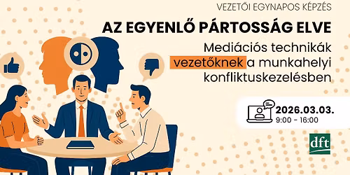 Medi\u00e1ci\u00f3s technik\u00e1k vezet\u0151knek a munkahelyi konfliktuskezel\u00e9sben \u2013 Vezet\u0151i Egynapos