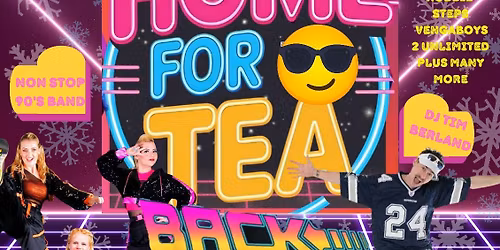 Home For Tea- Back To The 90\u2019s