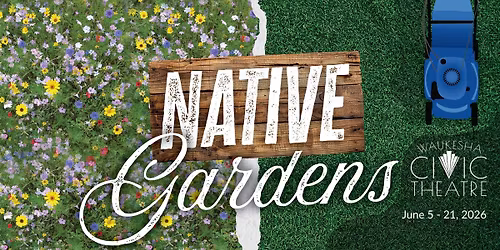 NATIVE GARDENS - A Mainstage Comedy