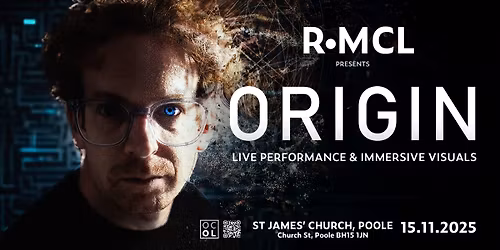 R\u2022MCL Presents ORIGIN \/\/ St James' Church, Poole